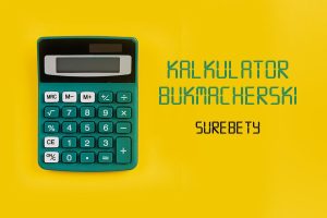 Kalkulator surebety – znajdź w 100% pewny zakład bukmacherski